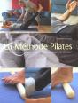 La Methode Pilates ; Des Exercices Pour Harmoniser Le Corps Et L'Esprit En Douceur - Preview