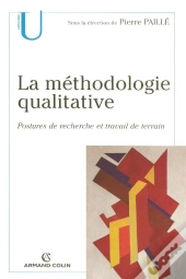 La Méthodologie Qualitative ; Postures De Recherche Et Travail De Terrain