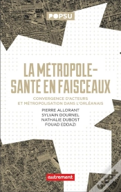 Capa do artigo La Métropole-Santé En Faisceaux : Convergence D