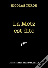 La Metz Est Dite