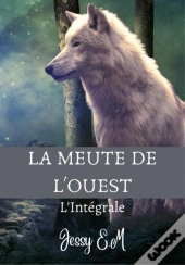 La Meute De L'Ouest - L'Integrale