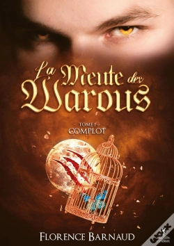 Capa do artigo La Meute Des Warous - Tome 1 : Complot (Univers Sangs Eternels)