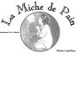 La Miche De Pain : Les Prièeres - Preview