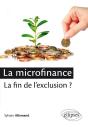 La Microfinance : La Fin De L'Exclusion ? - Preview
