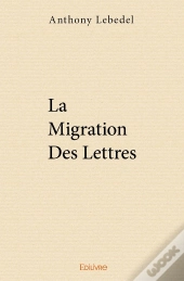 La Migration Des Lettres