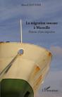 La Migration Toscane À Marseille ; Histoire D'Une Migration - Preview