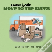 La Mike And Otis: Move To The Burbs
