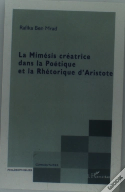 Capa do artigo La Mimesis Creatrice Dans La Poetique Et Le Rhetorique D'Aristote