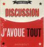 La Mini-Boîte À Discussion, J'Avoue Tout ! - Preview