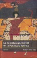 La Miniatura Medieval En La Península Ibérica