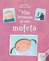 La Mio Hermana Ye Una Mofeta