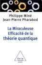 La Miraculeuse Efficacité De La Théorie Quantique - Preview