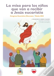 Capa do artigo La Misa Para Los Niños Que Van A Recibir A Jesus Eucaristia