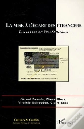 La Mise À L'Écart Des Étrangers ; Les Effets Du Visa Schengen
