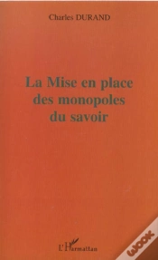 Capa do artigo La Mise En Place Des Monopoles Du Savoir