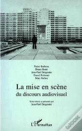 La Mise En Scène Du Discours Audiovisuel