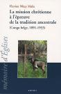 La Mission Chrétienne À L'Épreuve De La Traditions Ancestrale (Congo-Belge, 1891-1933) - Preview