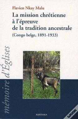 Capa do artigo La Mission Chrétienne À L'Épreuve De La Traditions Ancestrale (Congo-Belge, 1891-1933)