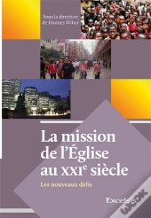 La Mission De L'Eglise Au 21e Siecle Les Nouveaux Defis