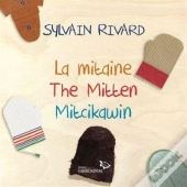 La Mitaine. The Mitten. Mitcikawin