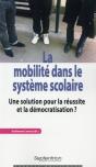 La Mobilité Dans Le Système Scolaire ; Une Solution Pour La Réussite Et La Démocratisation?? - Preview