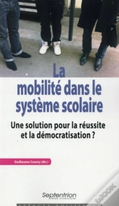 La Mobilité Dans Le Système Scolaire ; Une Solution Pour La Réussite Et La Démocratisation??