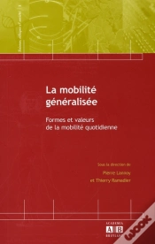 Capa do artigo La Mobilité Généralisée ; Formes Et Faveurs De La Mobilité Quotidienne