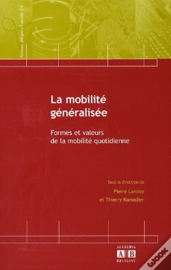 Capa do artigo La Mobilité Généralisée ; Formes Et Faveurs De La Mobilité Quotidienne