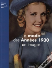 La Mode Des Années 1930 En Images