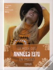 Capa do artigo La Mode Des Années 1970 En Images