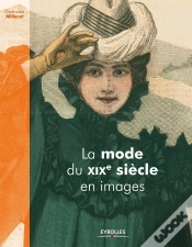 Capa do artigo La Mode Du Xixème Siècle En Images