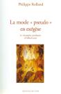 La Mode Pseudo En Exegese : Le Triomphe Du Modernisme Depuis Vingt Ans - Preview