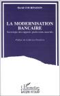 La Modernisation Bancaire ; Sociologie Des Rapports Professions-Marchés - Preview