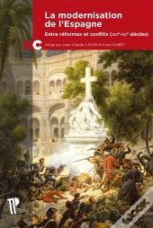 La Modernisation De L'Espagne : Entre Réformes Et Conflits (Xixe-Xxe Siècles)
