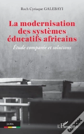 Capa do artigo La Modernisation Des Systèmes Éducatifs Africains : Étude Comparée Et Solutions