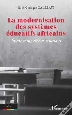 Capa do artigo La Modernisation Des Systèmes Éducatifs Africains : Étude Comparée Et Solutions