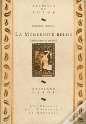 La Modernité Belge : Littérature Et Société