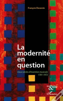 Capa do artigo La Modernité En Question ; Deux Siècles D'Invention Musicale ; 1781-1972