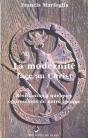 La Modernité Face Au Christ ; Résistances À Quelques Oppressions De Notre Époque - Preview