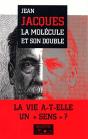 La Molecule Et Son Double ; La Vie A-T-Elle Un Sens ? - Preview