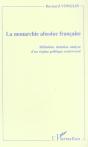 La Monarchie Absolue Francaise ; Definition, Datation, Analyse D'Un Regime Politique Controverse - Preview