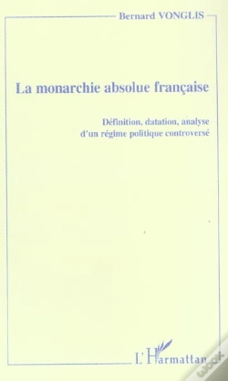 Capa do artigo La Monarchie Absolue Francaise ; Definition, Datation, Analyse D'Un Regime Politique Controverse