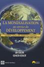 La Mondialisation Au Service Du Développement ; Commerce, Finance, Aide , Migrations Et Politiques - Preview