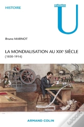 La Mondialisation Au Xixe Siècle (1850-1914)