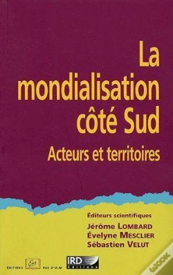 Capa do artigo La Mondialisation Côté Sud ; Acteurs Et Territoires