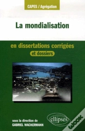 Capa do artigo La Mondialisation En Dissertations Corrigées Et Dossiers
