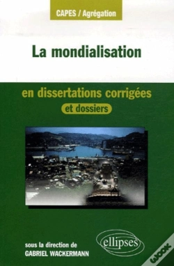 Capa do artigo La Mondialisation En Dissertations Corrigées Et Dossiers