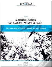 La Mondialisation Est-Elle Un Facteur De Paix ?