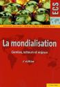 La Mondialisation ; Genèse, Acteurs Et Enjeux (2e Édition) - Preview