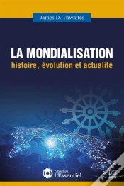 Capa do artigo La Mondialisation : Histoire, Évolution Et Actualité